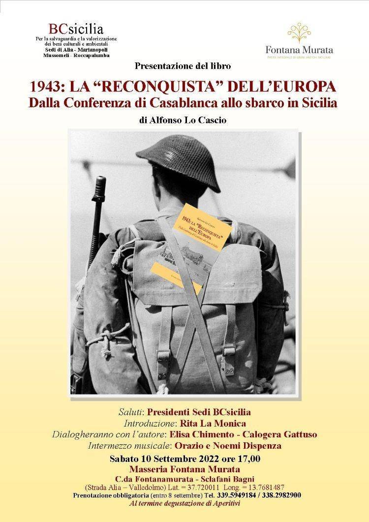 Presentazione del libro 1943: LA “RECONQUISTA” DELL’EUROPA DALLA CONFERENZA DI CASABLANCA ALLO SBARCO IN SICILIA di Alfonso Lo Cascio